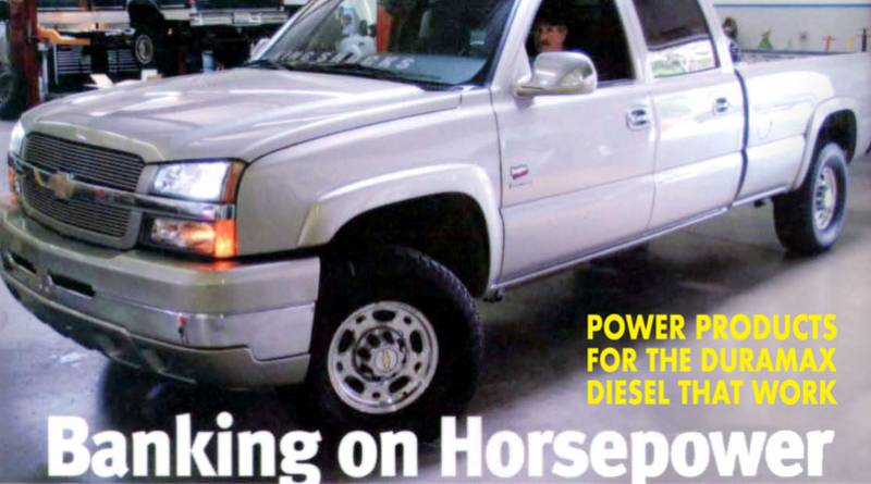 Banking on Horsepower: Power Products for the Duramax Diesel that work!