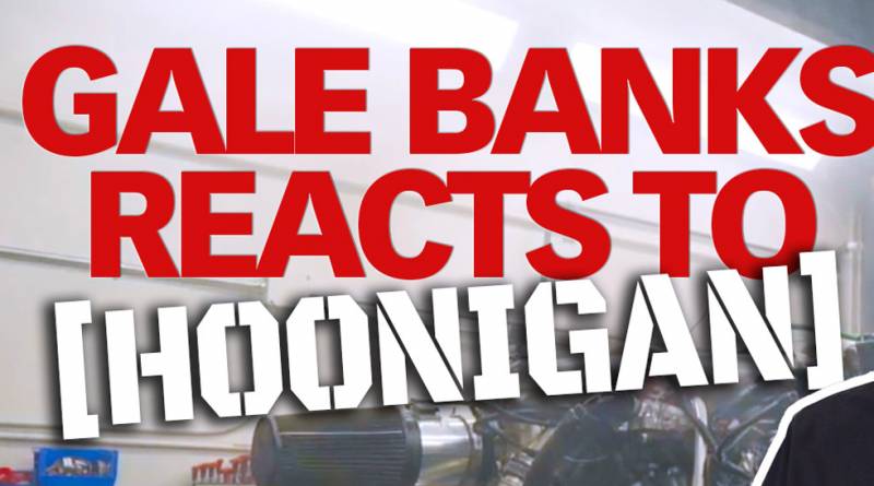 Hoonigan_header_1400 Gale Banks reacts to Hoonigan