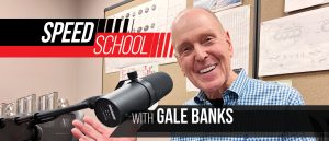 Speed School with Gale Banks